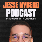 Jesse Nyberg Podcast: Interviews with Creatives