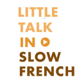 Little Talk in Slow French