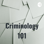 Criminology 101