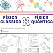 Física Clássica X Física Quântica