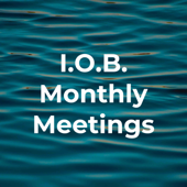 I.O.B. Monthly Meetings