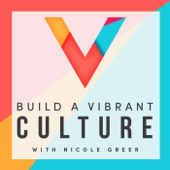 Build a Vibrant Culture Podcast