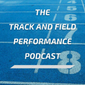 The Track and Field Performance Podcast