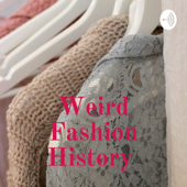 Weird Fashion History