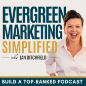 Evergreen Marketing, Simplified | Online Marketing, Podcast Business & Marketing Strategy for Women Entrepreneurs