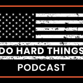 Do Hard Things Podcast: Forge Your Mind & Body