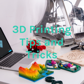 3D Printing Tips and Tricks