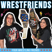 The Wrestfriends Podcast