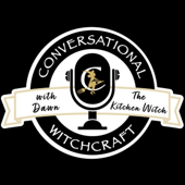 Conversational Witchcraft with Dawn the Kitchen Witch