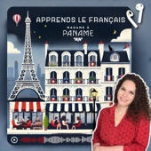 Apprends le français avec Madame à Paname (French)