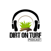 The Dirt on Turf Podcast