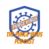 The Purge Virus Podcast