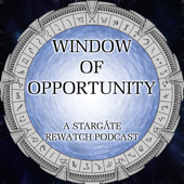Window of Opportunity - A Stargate Rewatch Podcast