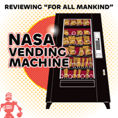 NASA Vending Machine (watching "For All Mankind" and "Star City")