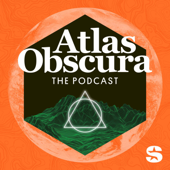 The Atlas Obscura Podcast