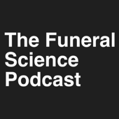 The Funeral Science Podcast