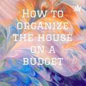 How to organize the house on a budget