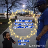 Sticks Matters (Spare the Rod spoil the child)