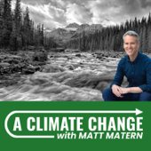 A Climate Change with Matt Matern