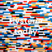 Hysteria today