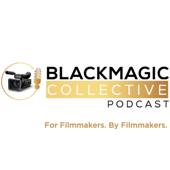 Blackmagic Collective: Filmmakers on Filmmaking