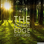 The Forest Edge off-grid