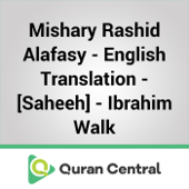 Mishary Rashid Alafasy – English Translation – [Saheeh] – Ibrahim Walk