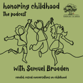 Honoring Childhood: The Podcast