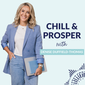 Chill & Prosper with Denise Duffield-Thomas
