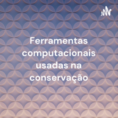 Ferramentas computacionais usadas na conservação: modelo de ocupação de manchas