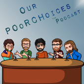 Our POoRCHoices the Podcast