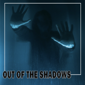 Out of the Shadows