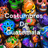 Costumbres De Guatemala