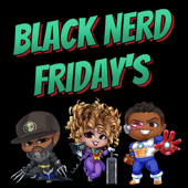 Black Nerd Fridays
