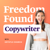 Freedom Found Copywriter Podcast | Business & Marketing Strategy for the Copywriting Industry