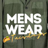 Menswear 🌮 Tuesdays
