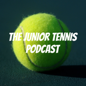 THE JUNIOR TENNIS PODCAST