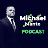Michael Mante Podcast