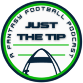Just The Tip: A Fantasy Football Podcast