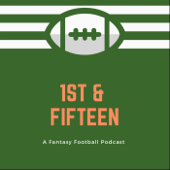 1st & Fifteen Fantasy Football Podcast