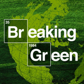 Breaking Green