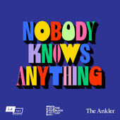 NOBODY KNOWS ANYTHING