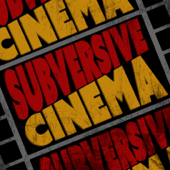 Subversive Cinema