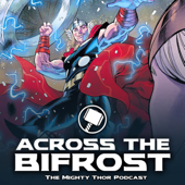 Across the Bifrost: Thor - Marvel Comics