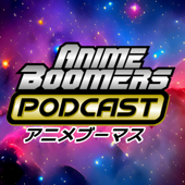 Anime Boomers Podcast