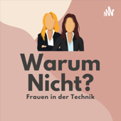 Warum nicht? Frauen in der Technik