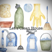 Let’s Clean House