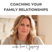 Coaching Your Family Relationships: Help for Parents of Adult Children