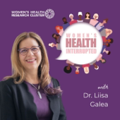 Women's Health Interrupted with Dr. Liisa Galea