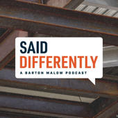 Said Differently - A Barton Malow Podcast